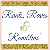 Grab button for Rants, Raves & Ramblins'