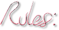 http://i1308.photobucket.com/albums/s606/Sendokin/Rules_zpsb8d089b2.png