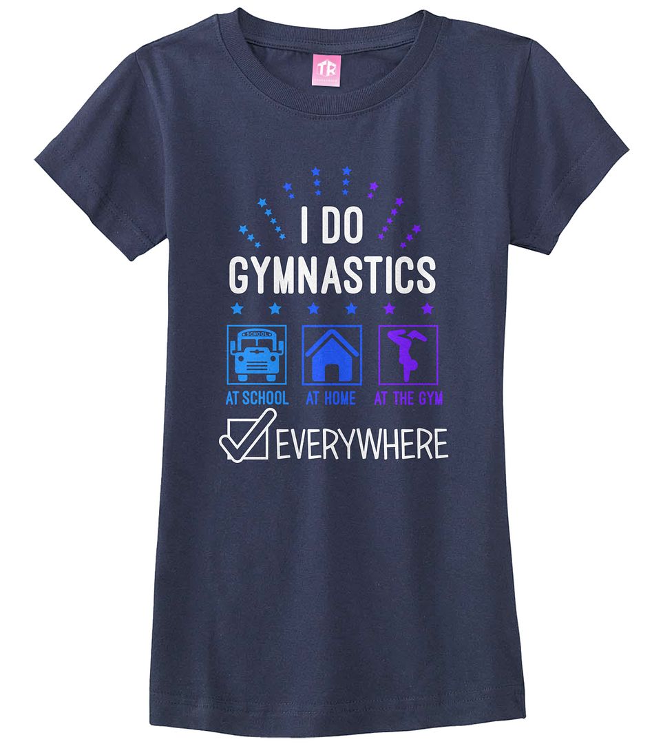 I Do Gymnastics Everywhere Girls Fitted T-Shirt Tumbling Flip Handstand - Picture 5 of 9