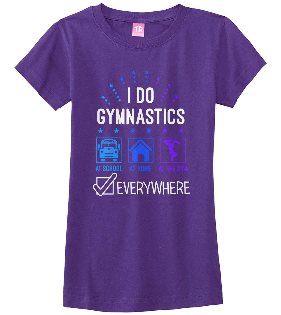 I Do Gymnastics Everywhere Girls Fitted T-Shirt Tumbling Flip Handstand - Picture 7 of 9