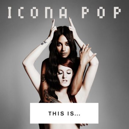 music icona pop this is album