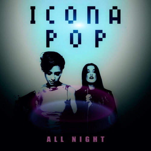icona pop all night music